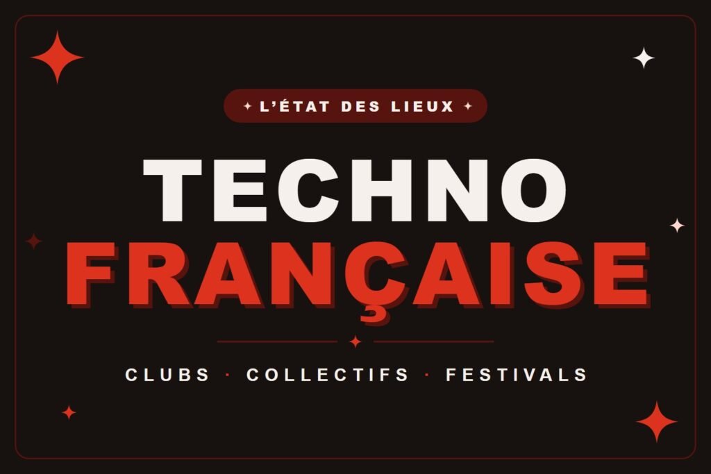 Lire la suite à propos de l’article La scène techno française en 2026 : les clubs, les collectifs et les festivals qui comptent