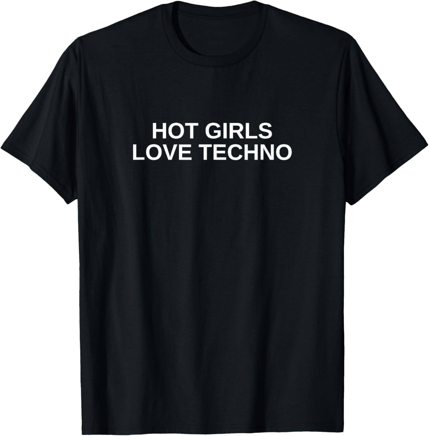 T-shirt Hot Girls Love Techno